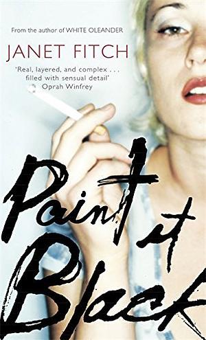 Paint it Black by Janet Fitch