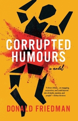 Corrupted Humours by Donald Friedman