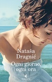 Ogni giorno, ogni ora by Natasa Dragnic, Aglae Pizzone