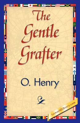 The Gentle Grafter by O'Henry