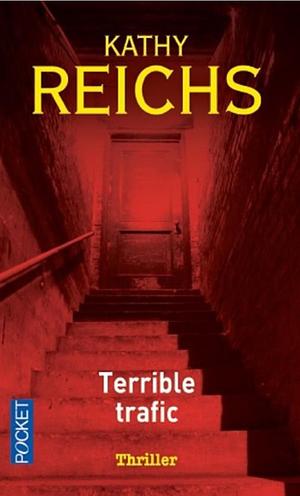 Terrible traffic by Kathy Reichs