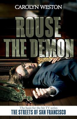 Rouse the Demon: A Krug and Kellog Thriller by Carolyn Weston