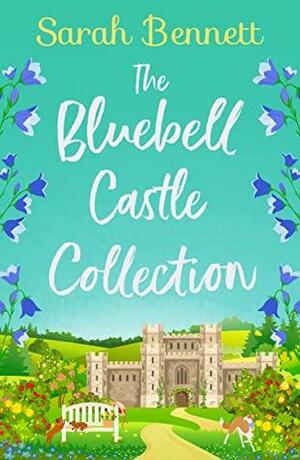 The Bluebell Castle Collection by Sarah Bennett