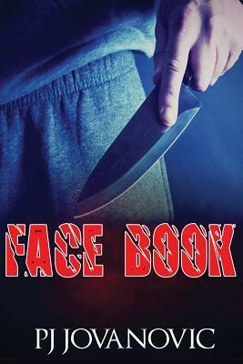 Face Book: A Disturbing Novel Full of Shocking Twists by Paul Johnson-Jovanovic