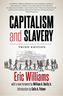 Capitalism and Slavery, Third Edition by Eric Williams