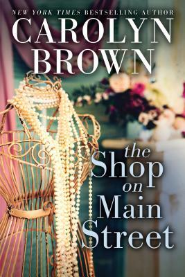 The Shop on Main Street by Carolyn Brown