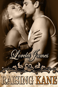 Raising Kane by Lorelei James