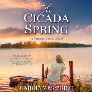 The Cicada Spring: A Potomac Shores Novel by Carolyn McBride, Carolyn McBride