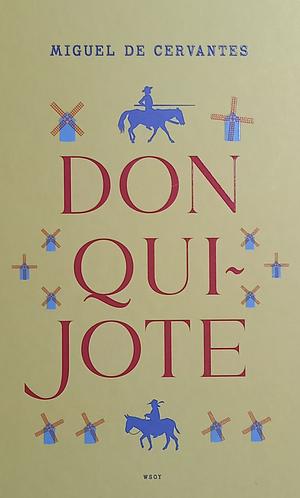 Don Quijote by Miguel de Cervantes