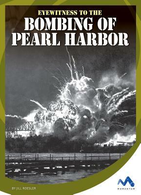 Eyewitness to the Bombing of Pearl Harbor by Jill Roesler