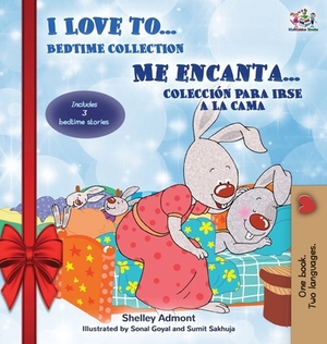 I Love to... Me encanta... Holiday Edition: Bedtime Collection Coleccion para irse a la cama (English Spanish Bilingual Edition) by Kidkiddos Books, Shelley Admont