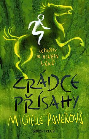 Zrádce přísahy by John Fordham, Michelle Paver