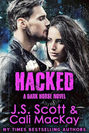 Hacked by Cali MacKay, J.S. Scott