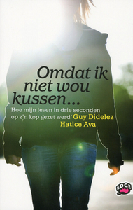 Omdat ik niet wou kussen... by Hatice Ava, Guy Didelez