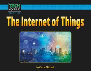 The Internet of Things by Carrie Clickard