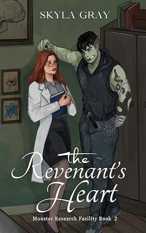 The Revenant's Heart: a Monster Romance by Skyla Gray, Skyla Gray