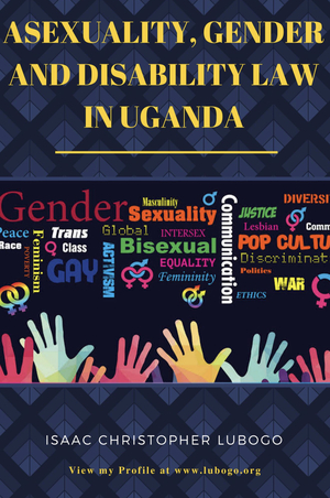Asexuality, Gender and Disability Law in Uganda by Isaac Christopher Lubogo