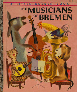 The Musicians of Bremen; (Little Golden Books) by J.P. Miller