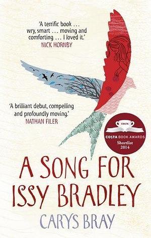 A Song for Issy Bradley by Carys Bray by Carys Bray, Carys Bray