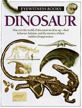 Dinosaur; Eyewitness Books by Angela Milner, David Norman