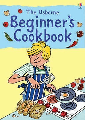 Beginners Cookbook (Usborne Cookbooks) by Fiona Watt