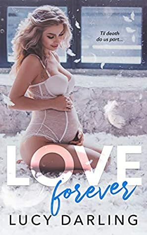 Love Forever by Lucy Darling