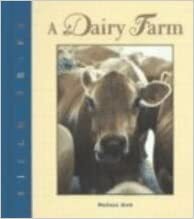 Field Trips: A Dairy Farm by Melissa Gish