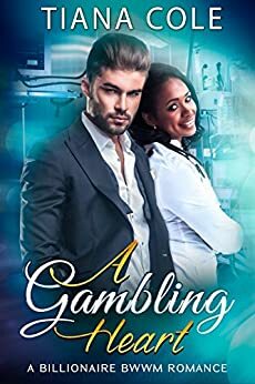 A Gambling Heart by Tiana Cole