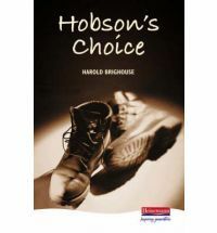 Hobson's Choice by Harold Brighouse