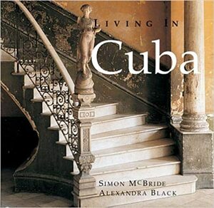 Living in Cuba by Alexandra Black