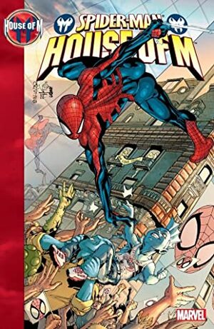 House of M: Spider-Man by Mark Farmer, James Taveras, Rick Magyar, Cory Petit, Dean White, Mark Waid, Randy Gentile, Reginald Hudlin, Alan Davis, Tom Peyer, John Layman, Fabian Nicieza, Don Hillsman II, Omar Otieku, John Dell, Jaime Mendoza, Liquid!, Scot Eaton, Chris Bachalo, Rob Ro, Trevor Hairsine, Tom Grummett, Danny Miki, Chris Claremont, Salvador Larroca