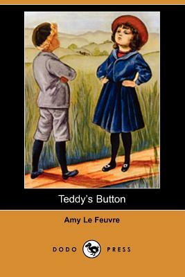 Teddy's Button (Dodo Press) by Amy Le Feuvre