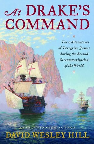 At Drake's Command by David Wesley Hill