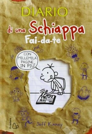 Diario di una schiappa fai-da-te. Ediz. illustrata by Jeff Kinney