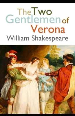 The Two Gentlemen of Verona illustrated by William Shakespeare