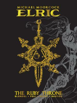 Michael Moorcock's Elric: The Ruby Throne Deluxe Edition by Julien Blonde