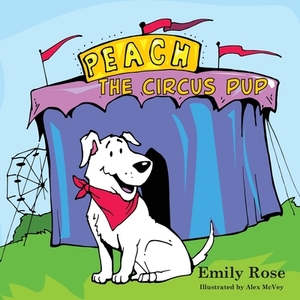 Peach the Circus Pup by Emily Harrington