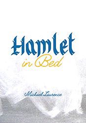 Hamlet in Bed by Michael Laurence