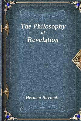 The Philosophy of Revelation by Herman Bavinck