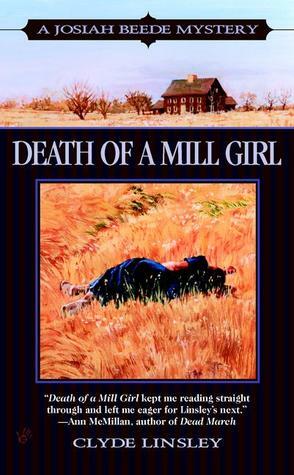 Death of a Mill Girl (A Josiah Beede Mystery) by Clyde Linsley