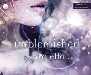 Unblemished by Sara Ella