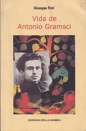 Vida de Antonio Gramsci by Giuseppe Fiori, Giuseppe Fiori