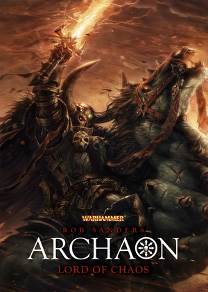 Archaon: Lord of Chaos by Rob Sanders