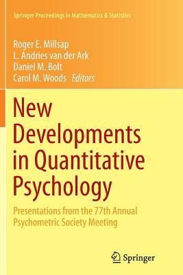 New Developments in Quantitative Psychology: Presentations from the 77th Annual Psychometric Society Meeting by 