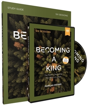 Becoming a King Study Guide with DVD by Morgan Snyder