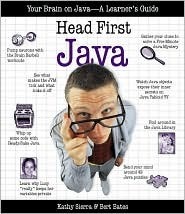 Head First Java: Your Brain on Java - A Learner's Guide by Bert Bates, Kathy Sierra