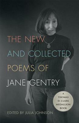 The New and Collected Poems of Jane Gentry by Jane Gentry