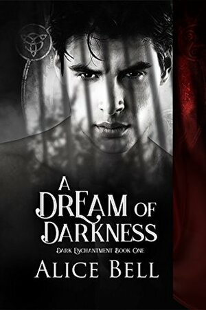 A Dream of Darkness by Alice Bell