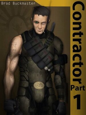 Contractor part 1 by Bradley Buckmaster