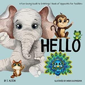 Hello, A Fun-Loving Guide to Greetings by S. Alston